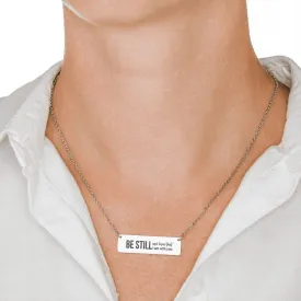 Christian Horizontal Bar Necklace - Be Still