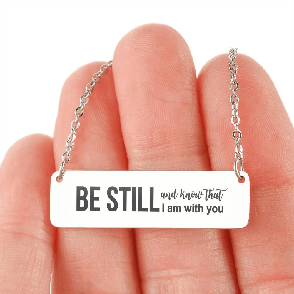 Christian Horizontal Bar Necklace - Be Still